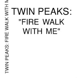 Twin Peaks - Fire Walk With Me